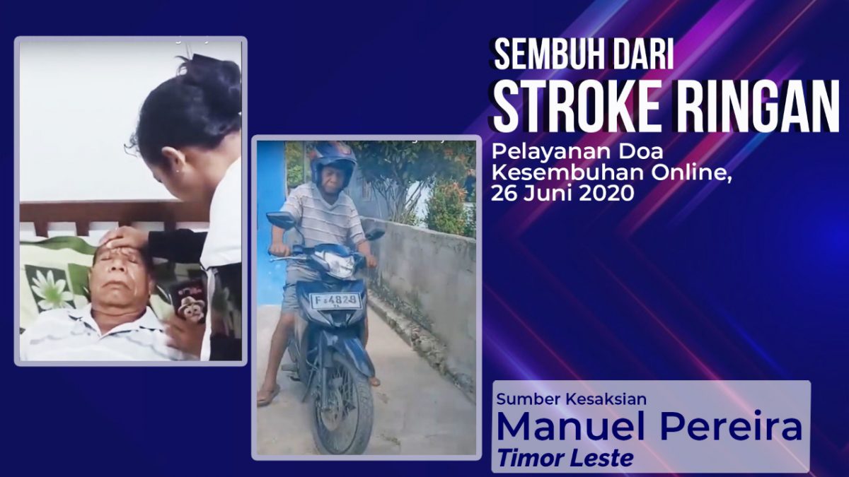 Manuel Pereira: Sembuh dari Stroke Ringan dalam Pelayanan Doa Kesembuhan online, 26 Juni 2020