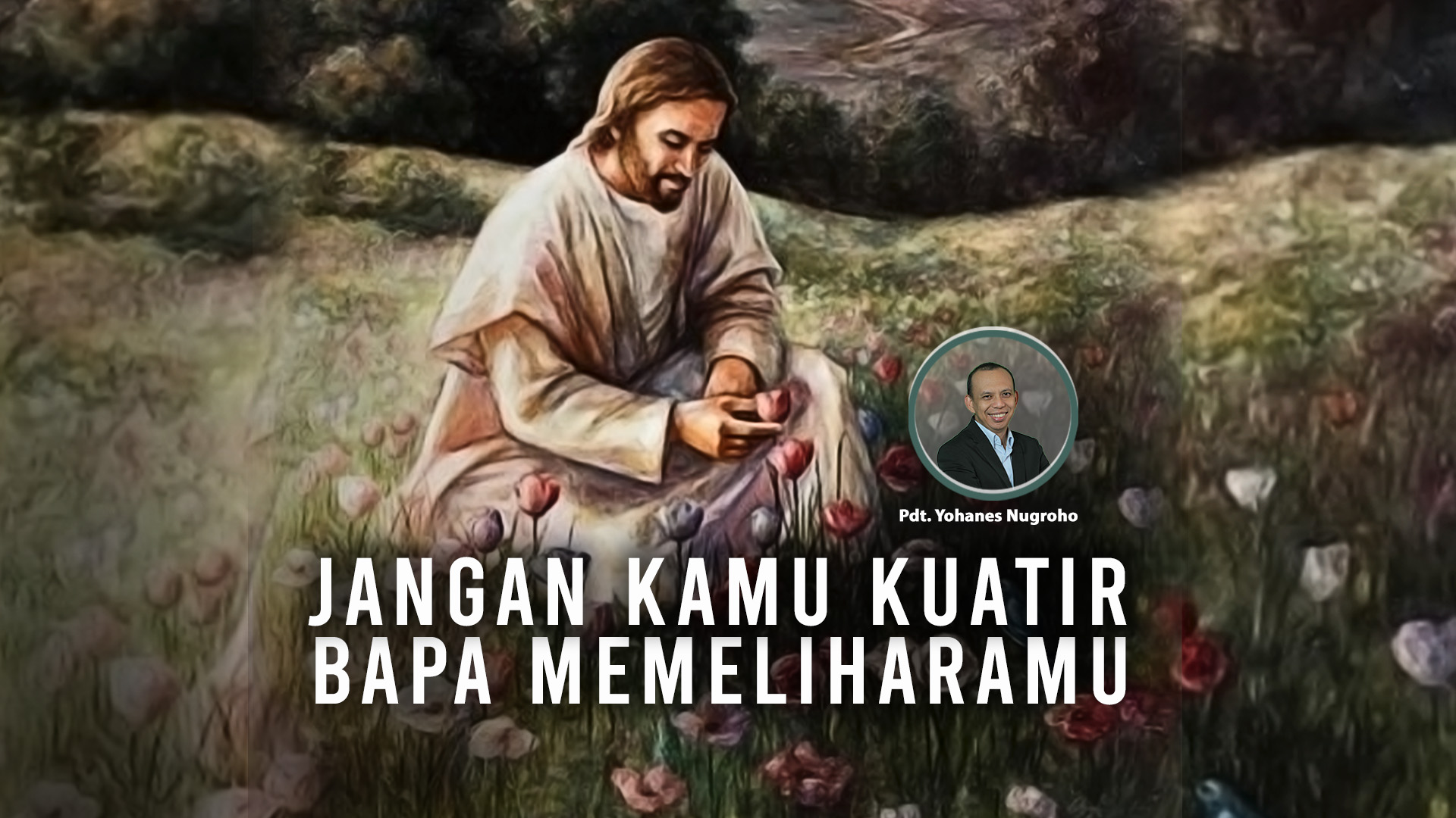 Jangan kamu kuatir