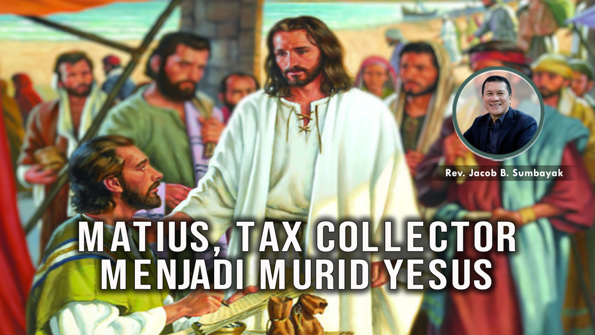 KPPI Online 17 Agustus 2023: Matius, Tax Collector Menjadi Murid Yesus