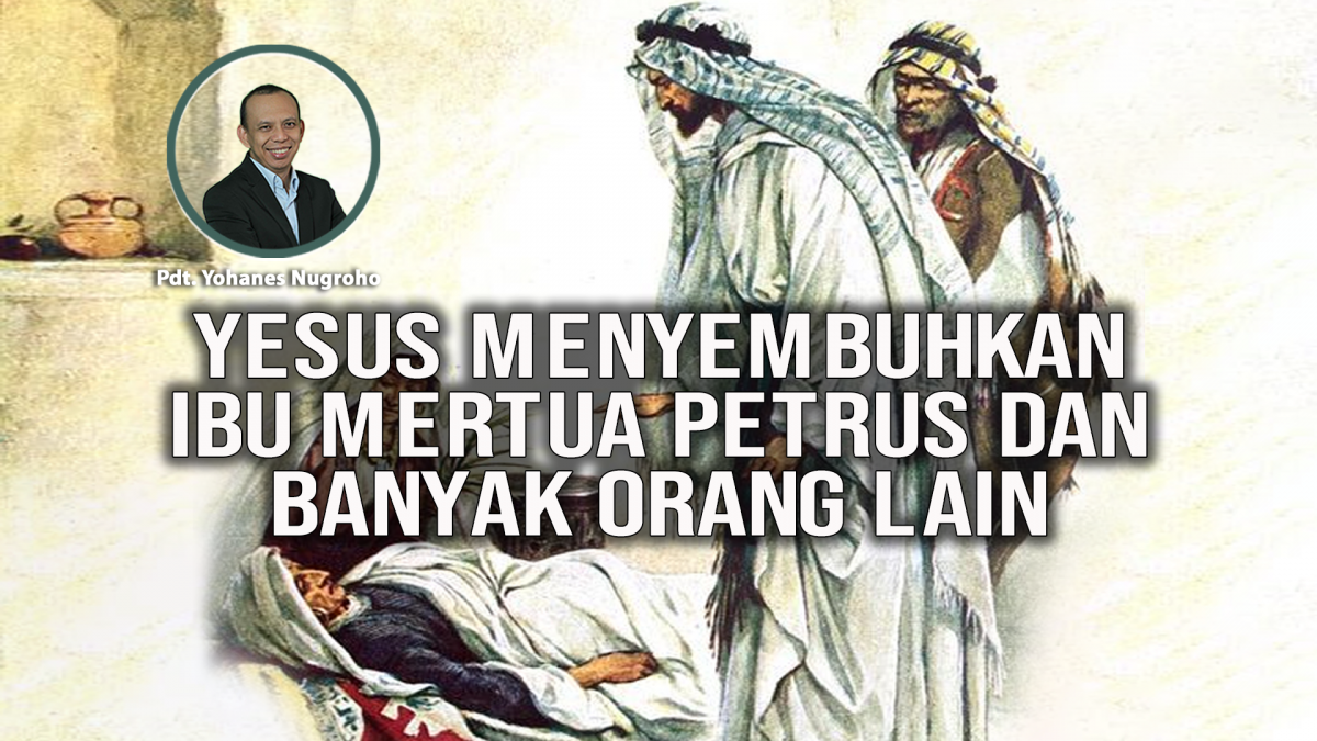 KPPI Online 14 Agustus 2023: Yesus Menyembuhkan Ibu Mertua Petrus dan Banyak Orang Lain