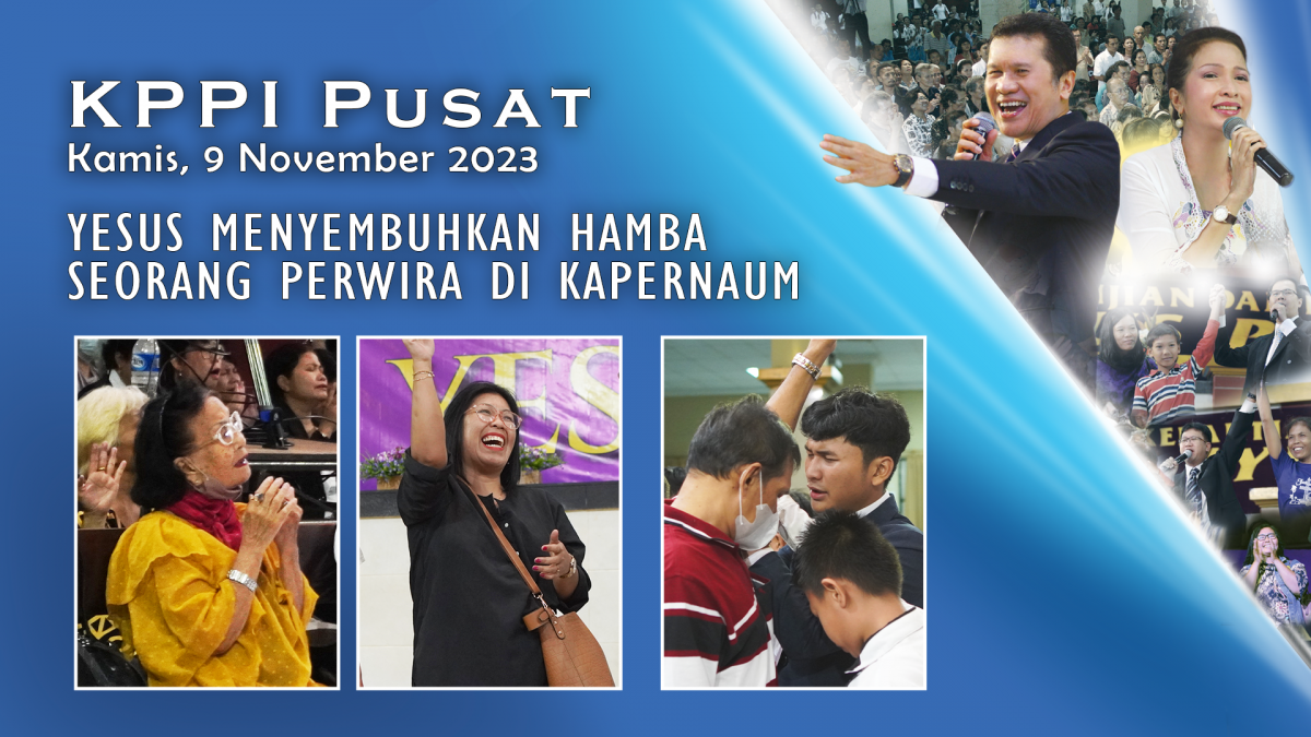 KPPI 9 November 2023: Yesus Menyembuhkan Hamba Seorang Perwira di Kapernaum