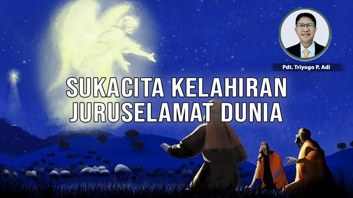KPPI Online 11 Desember 2023: Sukacita Kelahiran Juruselamat Dunia