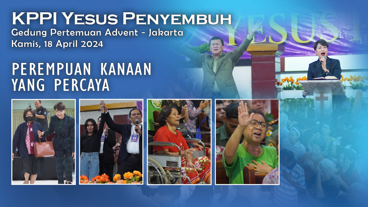 KPPI Pusat 18 April 2024: Perempuan Kanaan yang Percaya