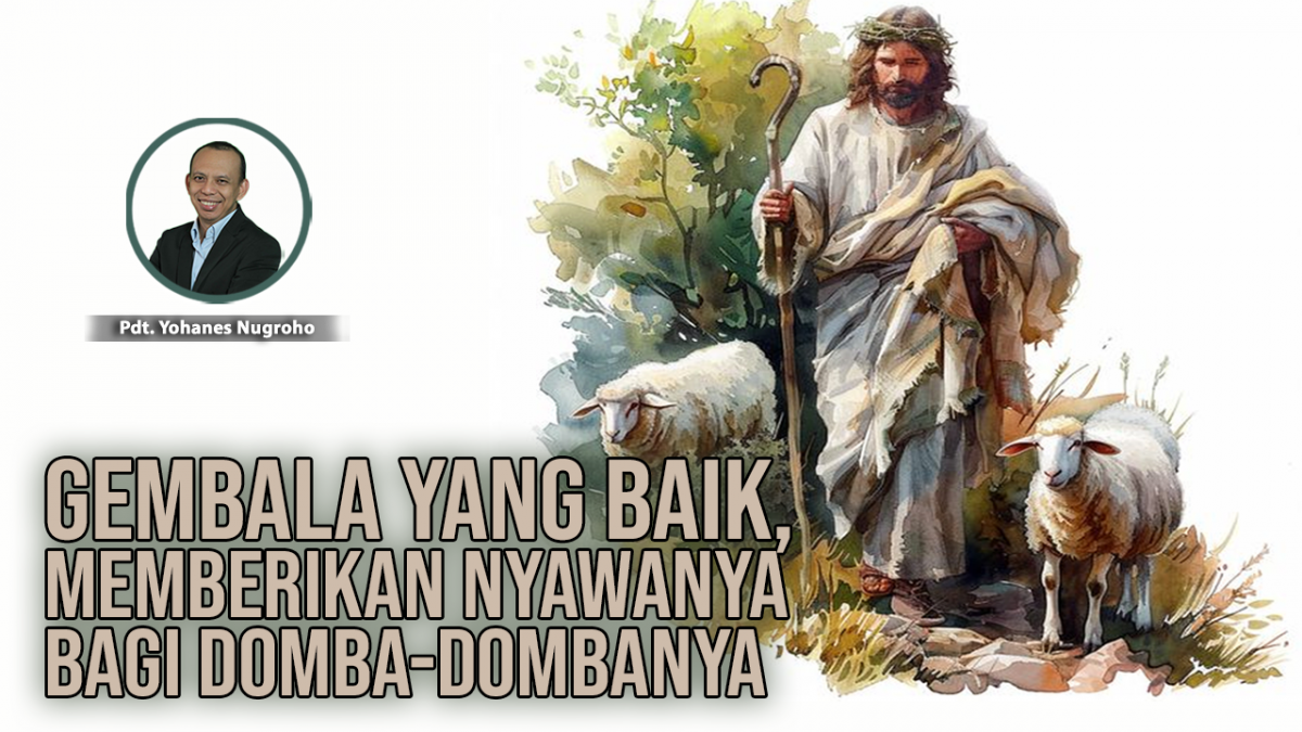 KPPI Online 29 Agustus 2024: Gembala yang Baik Memberikan Nyawa-Nya bagi Domba-domba-Nya